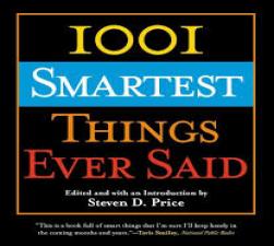 1001 SMARTEST THINGS EVER SAID